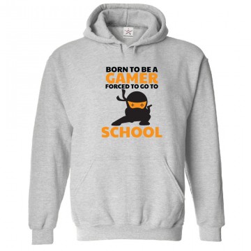 Born To Be A Gamer, Forced To Go To School Classic Unisex Kids and Adults Pullover Hoodie	 									 									